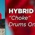 Hybrid Choke Drums Only