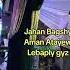 Jahan Bagshy Aman Atayew Lebaply Gyz