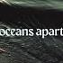 Oceans Apart