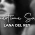 Lana Del Rey Summertime Sadness Slowed Reverb