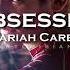 Mariah Carey Obsessed Edit Audio