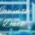 Esra Ozan Love In The Dark