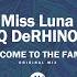 Miss Luna Q DeRHINO Welcome To The Family Original Mix