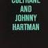 John Coltrane John Coltrane Johnny Hartman 1963