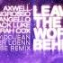 Leave The World Behind 2024 Afro House Rework Axwell Ingrosso Angello Laidback Luke