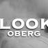 Oberg Wont Look Back