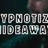 Hypnotize Hideaway ALEX MNDZ X Gourlab X Raving Jax Mashup