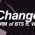 Change Ft Wale RM BTS 방탄소년단 Lyrics