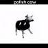 Polish Cow Lyrics