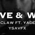 Love War Yellow Claw Ft Yade Lauren Edit Audio