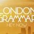 London Grammar Hey Now Instrumental