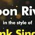 Frank Sinatra Moon River Karaoke Version From Zoom Karaoke