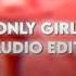 Only Girl Audio Edit