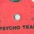 PSYCHO TEAM Psycho