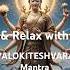 Om Mani Padme Hum Mantra ॐ मण पद म ह Avalokiteshvara Healing Music Peace Harmony 六字大明咒