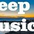 Deep Sleep Music Deeper Relaxation