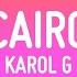 KAROL G Ovy On The Drums Cairo Letra Lyrics