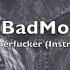 BadMo Bad Motherfucker Instrumental