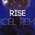 League Of Legends Rise Axcel Remix Lyric Video