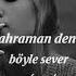 Kahraman Deniz Böyle Sever Slowed Reverb