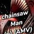 Rxposo99 Sequência Maléfica 1 0 Chainsaw Man AMV EDIT Chainsawman