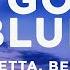 David Guetta Bebe Rexha I M Good Blue Lyrics I M Good Yeah I M Feelin Alright