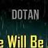 Dotan There Will Be Way Lyrics