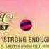 Loleatta Holloway Strong Enough Larry S Remix