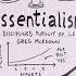 Essentialism By Greg McKeown A Visual Summary