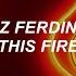 Franz Ferdinand This Fire Subtitulada Español