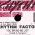 Rhythm Factor You Bring Me Joy Bop Til U Drop Mix