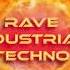 RAVE INDUSTRIAL TECHNO RAVE 4 LOVE ULTRA MegaMix From DJ DARK MODULATOR