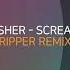 Usher Scream RippeR Remix Free