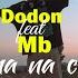 Dodon Mama Na Casa Feat MB Video Official