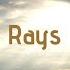 Rays