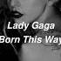 Lady Gaga Born This Way Slowed Reverb