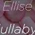 Ellise Lullaby Lyric