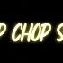 Chop Chop Slide 8D Audio