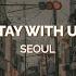 Lyrics Stay With Us Seoul