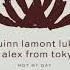 Quinn Lamont Luke And Alex From Tokyo Not My Day