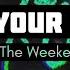 Save Your Tears Slowed Reverb The Weeknd