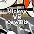 Mickey Vs Oswald Requested By SonicBlueChaos967