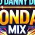 DJ DANNY DEE MONDAY MIX 10 7 24