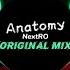 抖音 Anatomy Original Mix NextRO Tiktok Music 抖音热门音乐 压迫感 Tiktok Popular Music