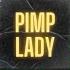 Get Funky With The Pimp Lady