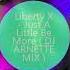 Liberty X Just A Little Be More DJ ARNETTE MIX