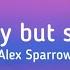 Alex Sparrow She S Crazy But She S Mine Lyrics Mr Alexsparrow