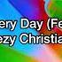 Chris Brown Call Me Every Day Feat Wizkid Mike Teezy Christian Remix