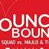 Maniacs Squad Vs Majlo Tim Heart Bounce Bounce DRGS Mashup