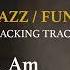 Funk Jazz Guitar Backing Track Key A Minor Jam Playback Am Funky 2024